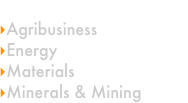 
Resource-Intensive Sectors
Agribusiness
Energy
Materials
Minerals & Mining